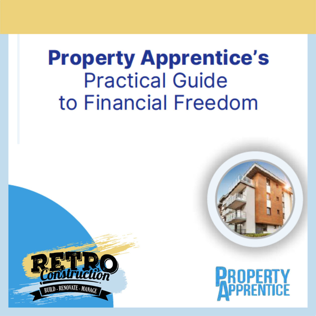 Property Apprentice's Guide to Financial Freedom: Unlock property investment and financial freedom in real estate.